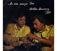 Milton Banana Trio - Ao Meu Amigo Tom: Colecao 50 a