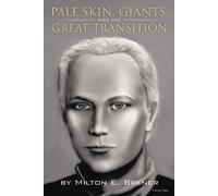 Milton Brener PALE SKIN, GIANTS, and the GREAT TRANSITION (Tascabile)
