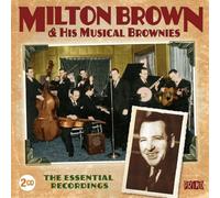 Milton Brown - The Essential Recordings