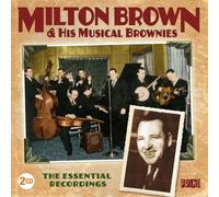 Milton Brown & His Musical Brownies The Essential Recordings (CD) Album