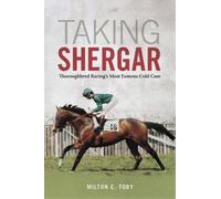 Milton C Toby Taking Shergar (Copertina rigida) Horses in History