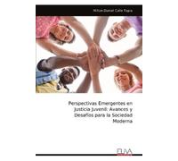 Milton Daniel Calle Tapi Perspectivas Emergentes en Justicia Juveni (Tascabile)