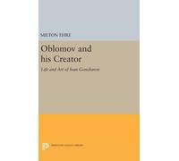Milton Ehre Oblomov and his Creator (Copertina rigida)