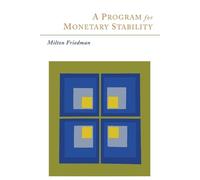 Milton Friedman A Program for Monetary Stability (Tascabile)