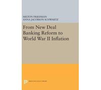 Milton Friedman Anna J From New Deal Banking Reform to World (Copertina rigida)