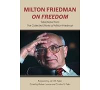 Milton Friedman Author Stated, No Milton Friedman on Freedom (Tascabile)