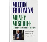 Milton Friedman Money Mischief (Tascabile)