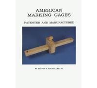 Milton H. Bacheller Jr. American Marking Gages (Copertina rigida)