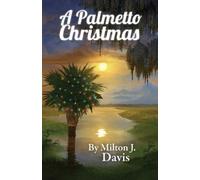 Milton J Davis A Palmetto Christmas (Tascabile)