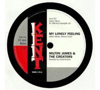 Milton James & The Creators/K My Lonely Feeling/What Did You Gain By (Vinyl LP)