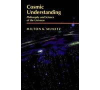 Milton K. Munitz Cosmic Understanding (Tascabile)