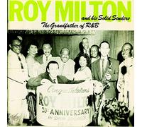 Roy Milton & His Solid Senders - Grandfather of R&B