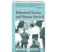 Milton Schwebel Behavioral Science and Human Survival (Tascabile)