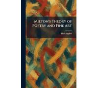 Milton's Theory of Poetry and Fine Art