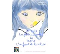 Miluni la fille du soleil et Kaba l'enfant de la pluie