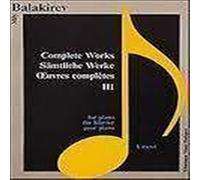 Mily Balakirev - Complete Piano Works Vol. 3 1998 Konemann