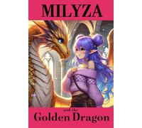 MILYZA and the Golden Dragon
