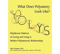 MIM Chapman What Does Polyamory Look Like? (Tascabile)