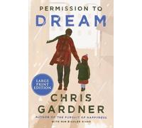 Mim Eichler-Rivas Chris Gardner Permission to Dream [Large Print] (Tascabile)