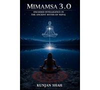 MIMAMSA 3.0 : ENCODED INTELLIGENCE IN THE ANCIENT MYTHS OF NEPAL