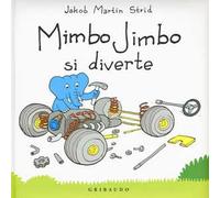 Mimbo Jimbo si diverte. Ediz. illustrata