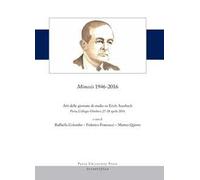 Mimesis 1946-2016. Atti delle giornate di studio su Erich Auerbach (Pavia, Collegio Ghislieri, 27-28 aprile 2016)