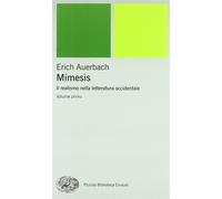 Mimesis. Il realismo nella letteratura occidentale - Auerbach Erich