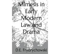Mimesis in Early Modern Law and Drama