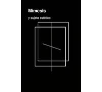 Mímesis y sujeto estético: Un esbozo conceptual