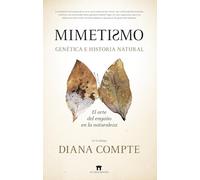 Mimetismo. Genética e historia natural: El arte del engaño en la naturaleza