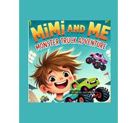 Mimi and Me Monster Truck Adventure