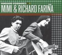 Farina, Mimi & Richard - Vanguard Visionaries
