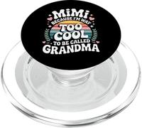 Mimi Because I'm Way Too Cool to Be Called Grandma Groovy PopSockets PopGrip per MagSafe