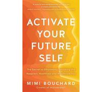Mimi Bouchard Activate Your Future Self (Tascabile)