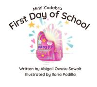 Mimi-Cadabra First Day of School: A Magical Story About Sensory Tools and Self-Regulation
