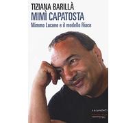 Mimì Capatosta. Mimmo Lucano e il modello Riace