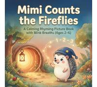 Mimi Counts the Fireflies: A Calming Rhyming Picture Book with Blink Breaths (Ages 2-6): 3