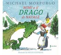 Mimì e il drago di Natale. Ediz. a colori