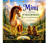 Mimì e Mistral in Valle Quarazza: Gina e Tina, le guardiane della valle