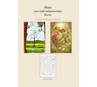 Mimi, eine süße, tollpatschige Katze: Eine fröhliche Ostergeschichte über die Abenteuer einer süßen Katze - mit Mitmachseiten zum Ausmalen