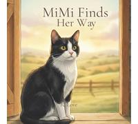 MiMi Finds Her Way: A True Story About Finding Where You Belong