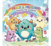 MIMI & FRIENDS: TEACHES THE NUMBERS