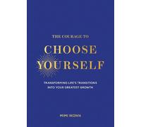 Mimi Ikonn The Courage to Choose Yourself (Copertina rigida)