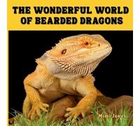 Mimi Jones The Wonderful World of Bearded Dragons (Tascabile)