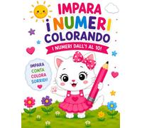 Mimi la Gattina - Numeri da Colorare per Bambini 2-4 Anni: Impara a Contare da 1 a 10 con 10 Disegni Facili e Divertenti | Libro Educativo Prescolare