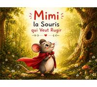 Mimi la souris qui veut rugir
