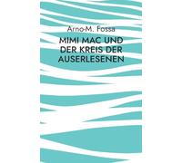 Mimi Mac und der Kreis der Auserlesenen