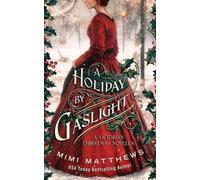 Mimi Matthews A Holiday By Gaslight (Tascabile)