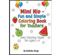 MIMI Nio - Fun and Simple Coloring Book for Toddlers: Easy Coloring Pages for Ages 1-4