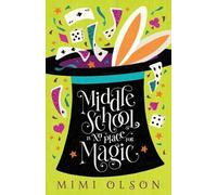 Mimi Olson Middle School is No Place for Magic (Tascabile)